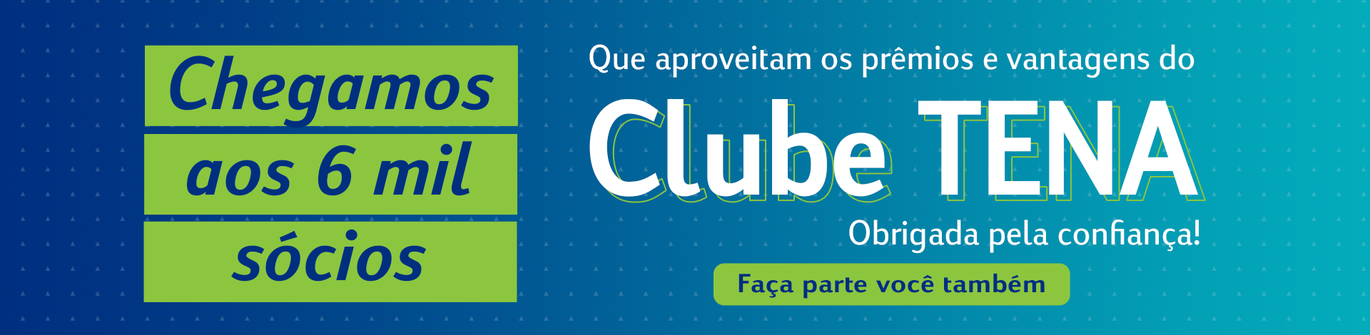 6 mil inscritos - Clube TENA